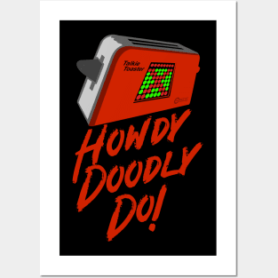 Talkie Toaster - Howdy Doodly Do! Posters and Art